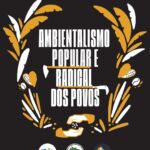 Leia mais sobre o artigo Nem inundação, nem desertificação: parar a catástrofe construindo um ambientalismo popular e radical dos povos